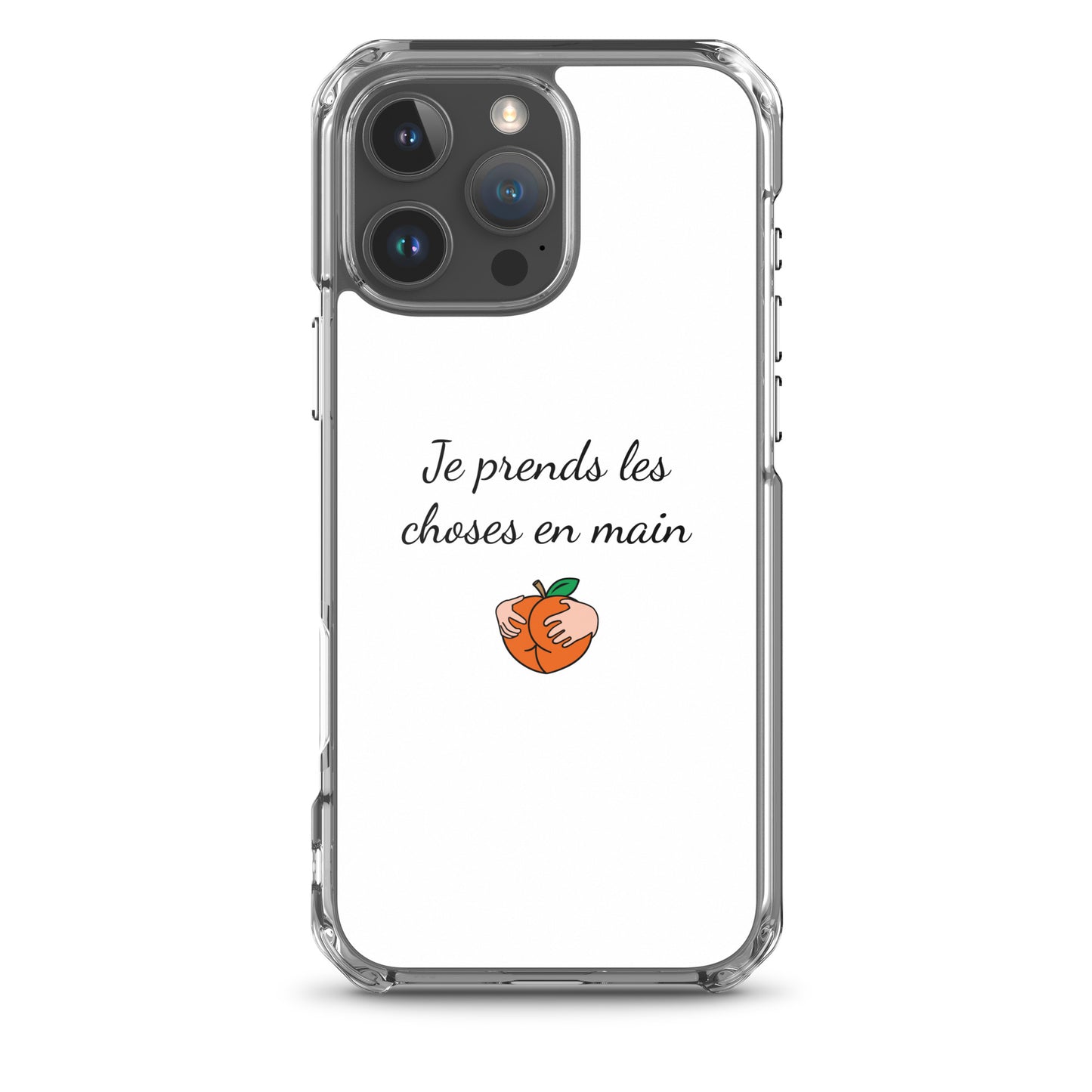 Coque iPhone Je prends les choses en main iPhone 16 Pro Max - Sedurro
