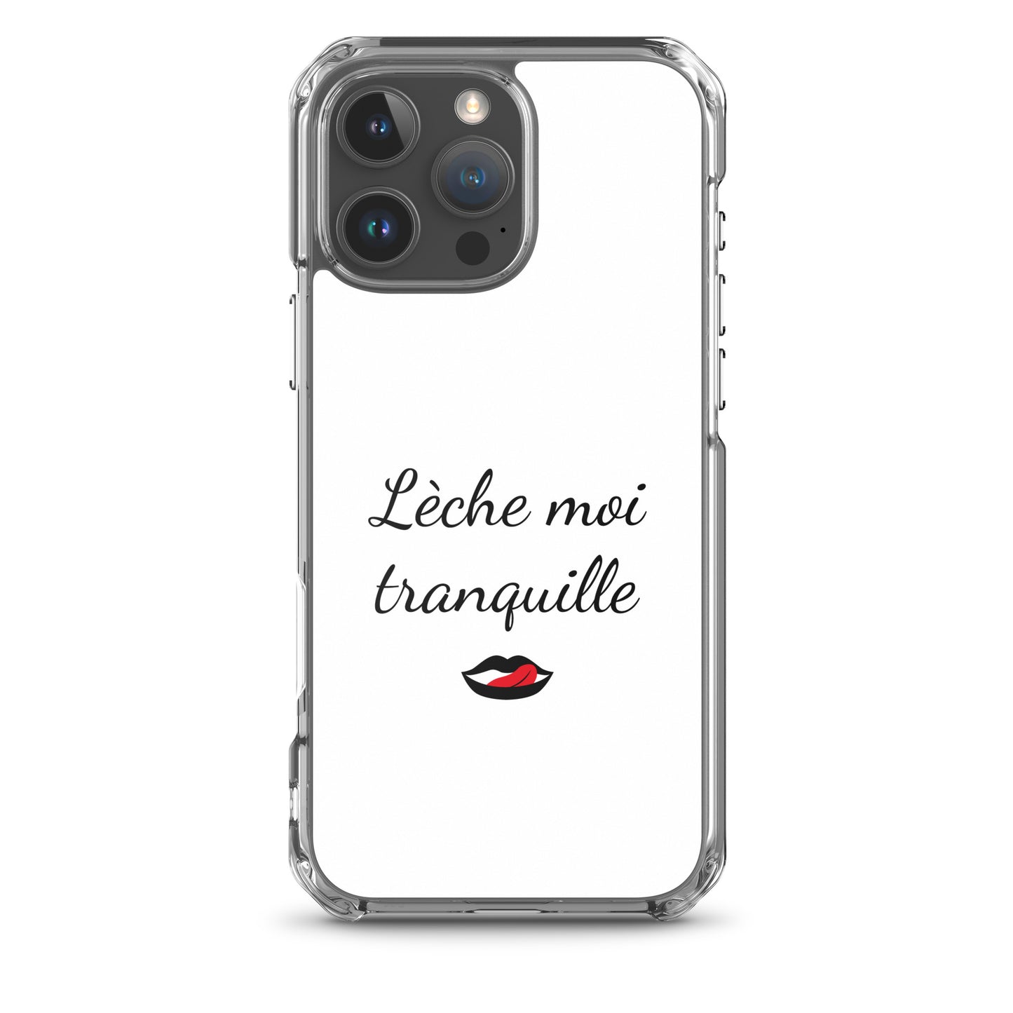 Coque iPhone Lèche moi tranquille iPhone 16 Pro Max - Sedurro