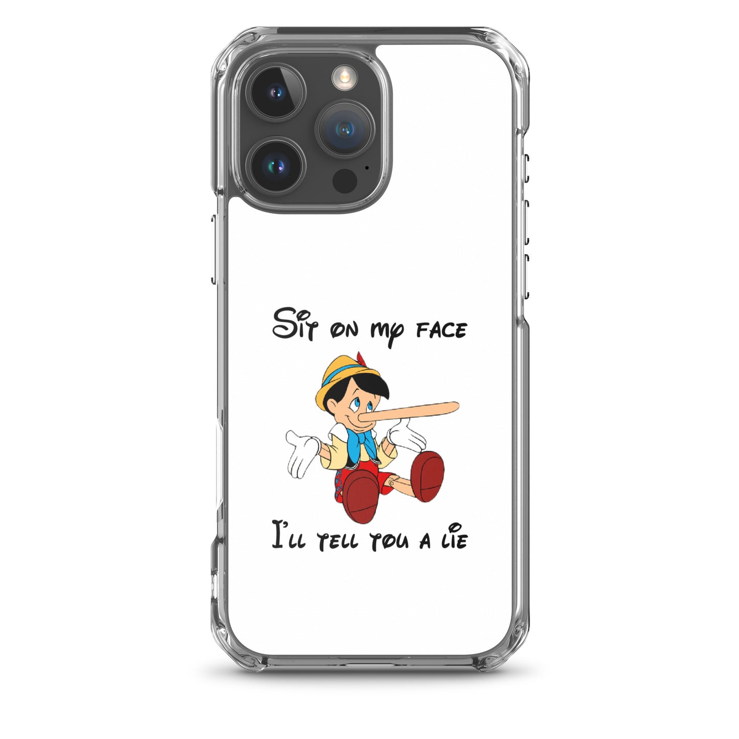 Coque iPhone Pinocchio Sit on my face I'll tell you a lie - Sedurro