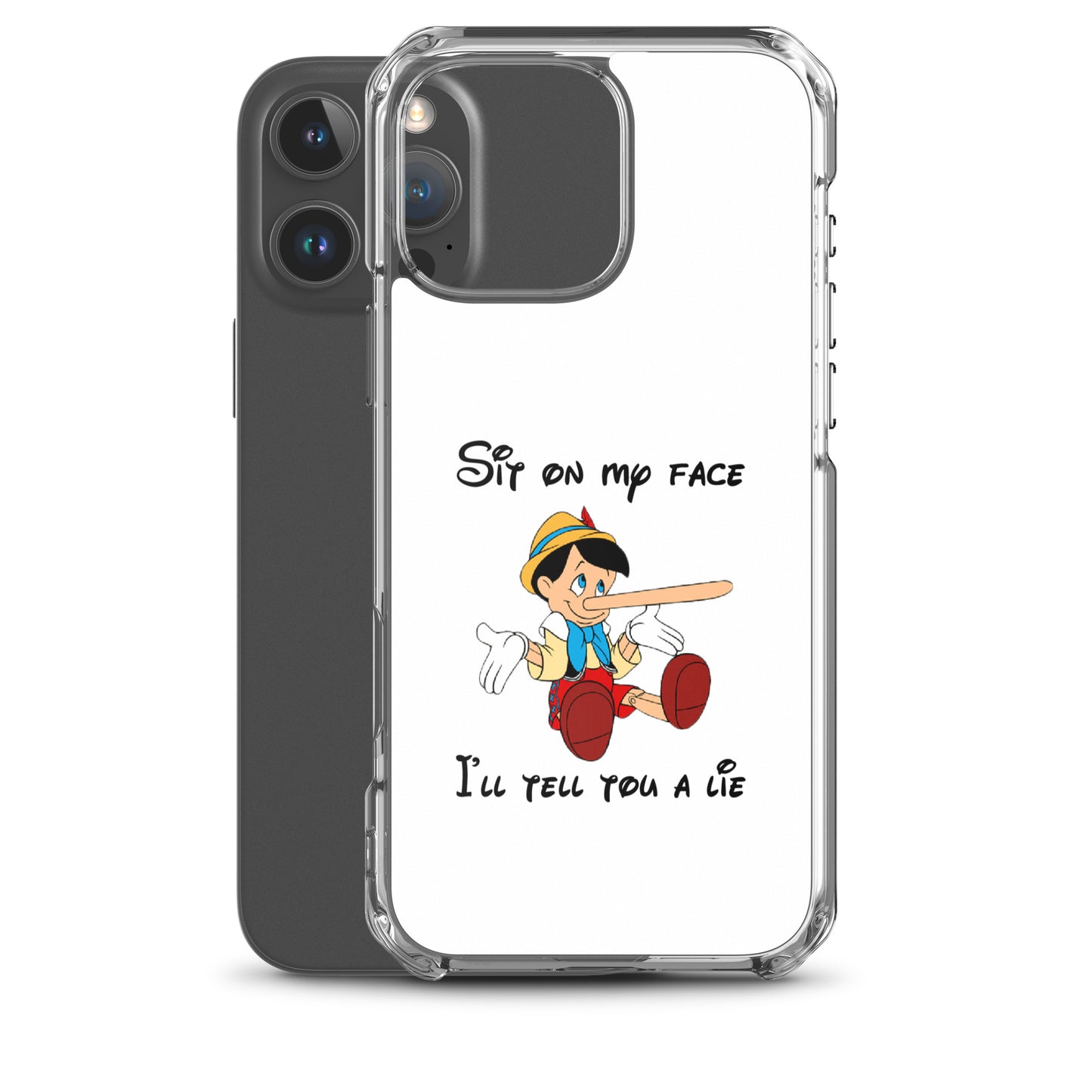 Coque iPhone Pinocchio Sit on my face I'll tell you a lie - Sedurro