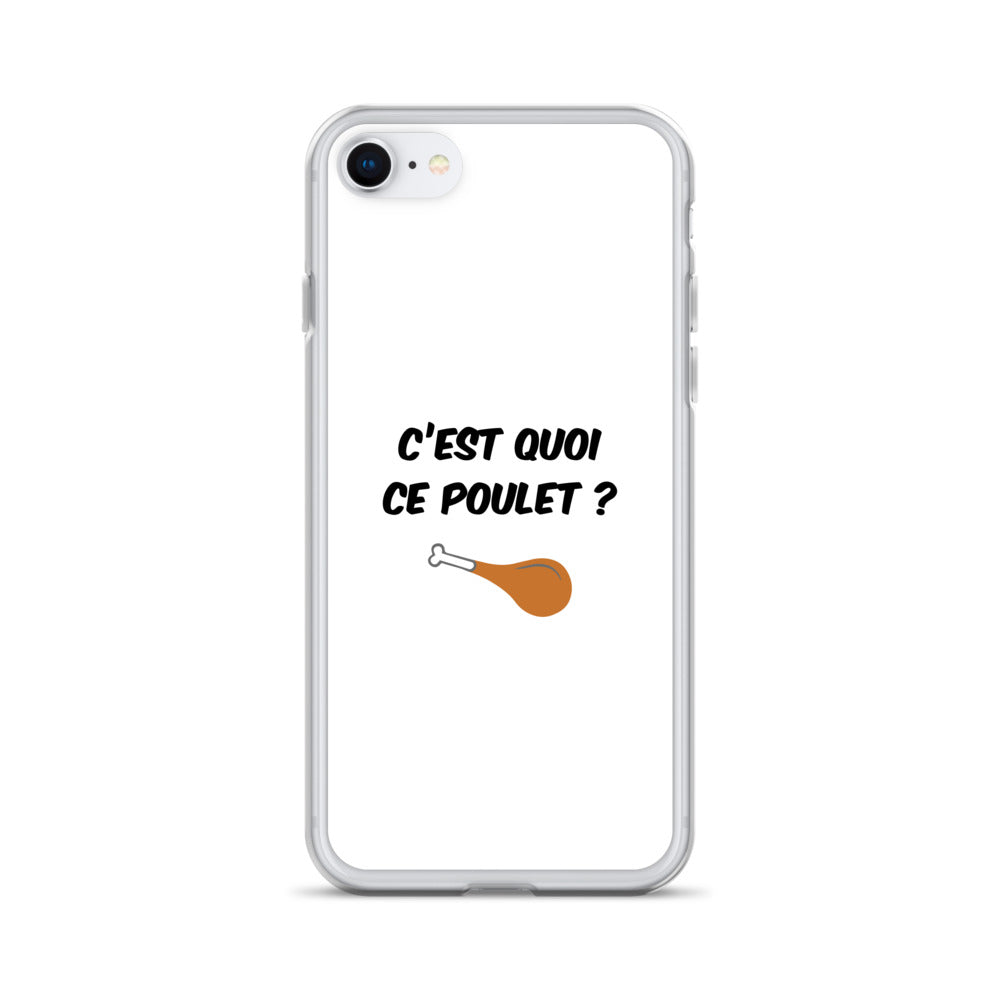 Coque iPhone C'est quoi ce poulet iPhone 7 8 - Sedurro