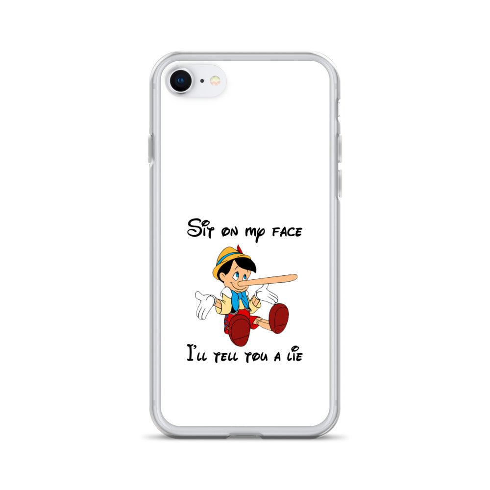 Coque iPhone Pinocchio Sit on my face I'll tell you a lie - Sedurro
