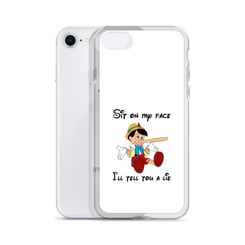 Coque iPhone Pinocchio Sit on my face I'll tell you a lie - Sedurro