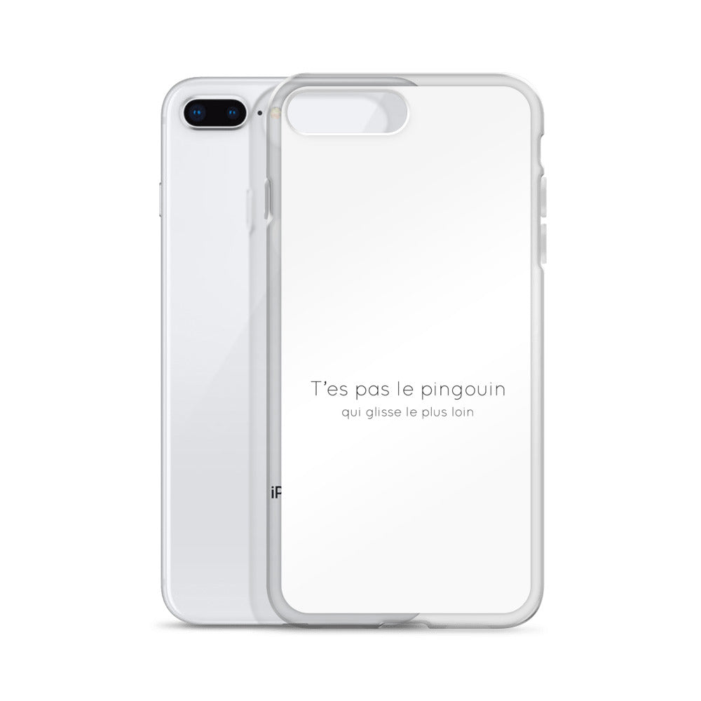 Coque iPhone T'es pas le pingouin qui glisse le plus loin iPhone 7 Plus 8 Plus - Sedurro