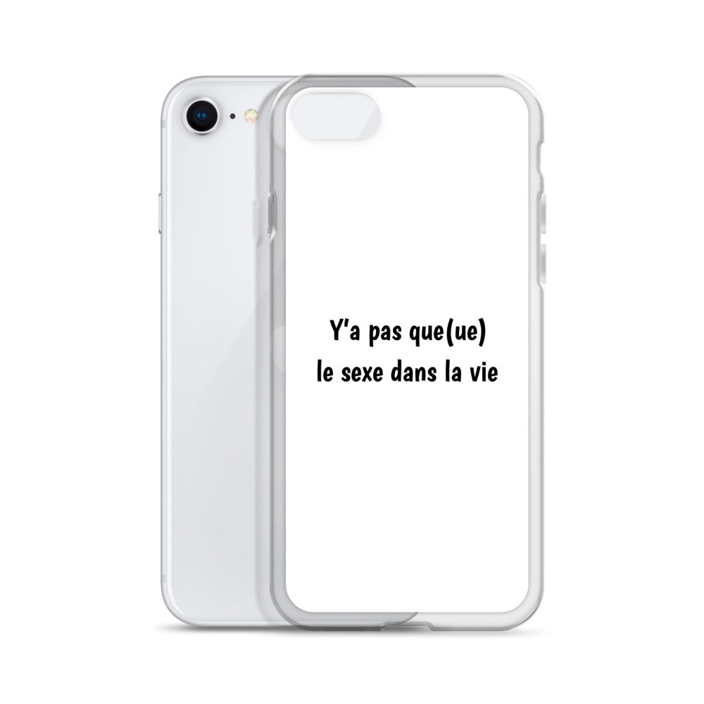 Coque iPhone Y'a pas queue le sexe dans la vie - Sedurro