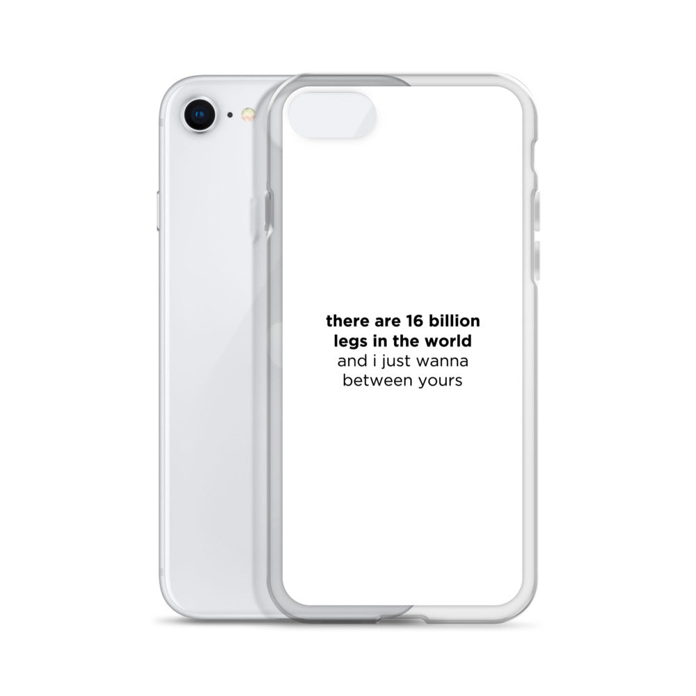Coque iPhone There are 16 billion legs in the world - Sedurro
