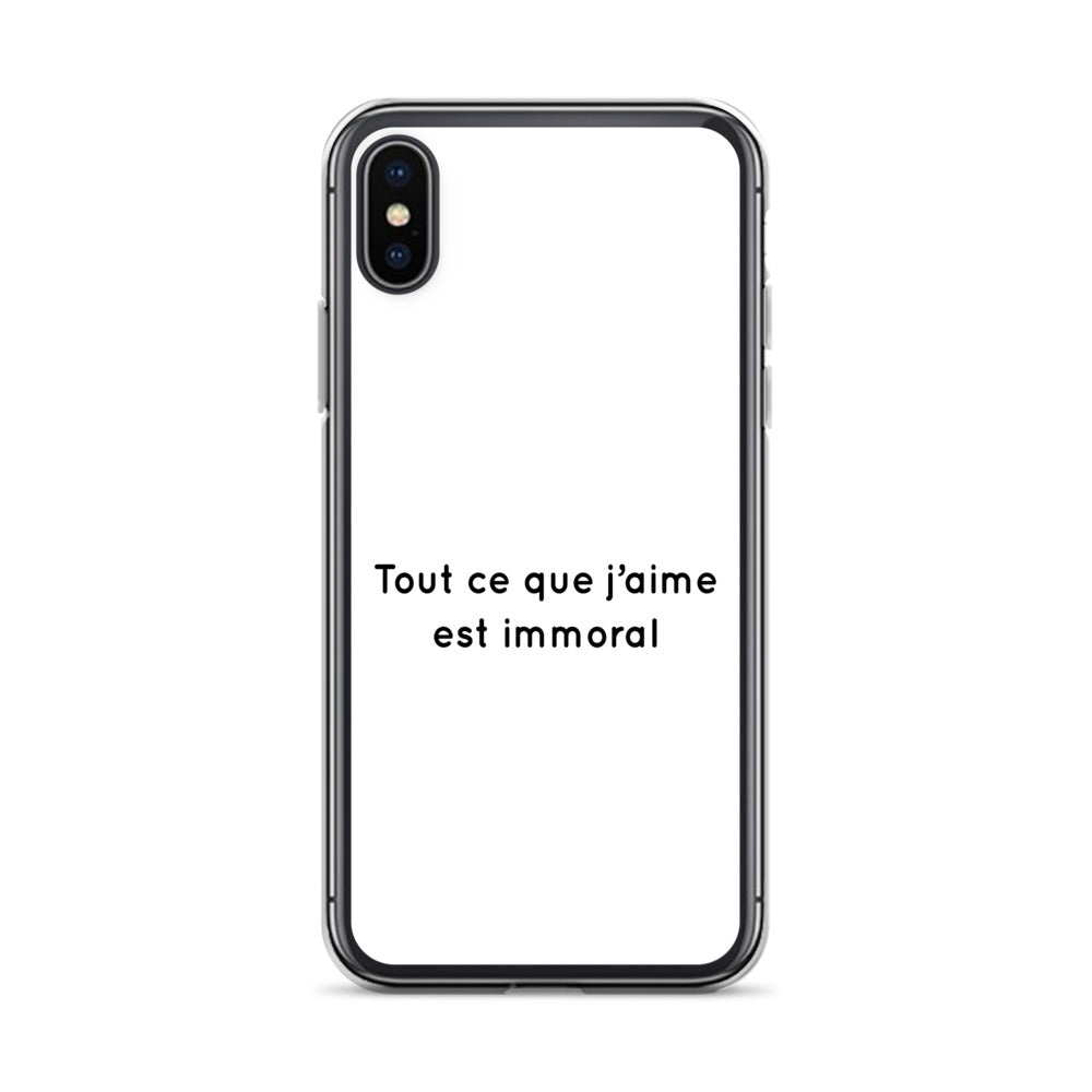Coque iPhone Tout ce que j'aime est immoral - Sedurro
