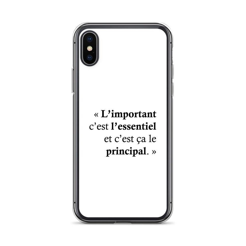 Coque iPhone L’important c’est l’essentiel et c’est ça le principal - Sedurro