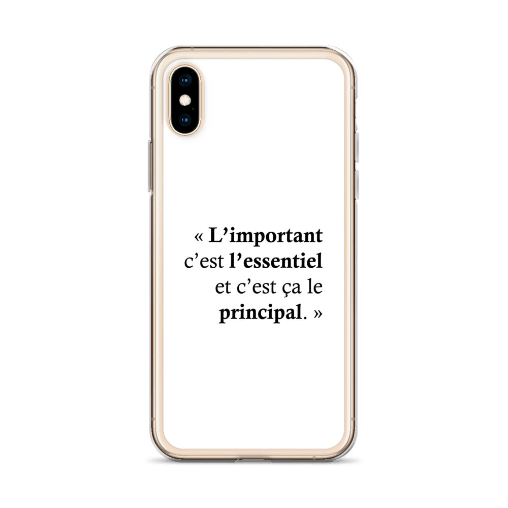 Coque iPhone L’important c’est l’essentiel et c’est ça le principal - Sedurro