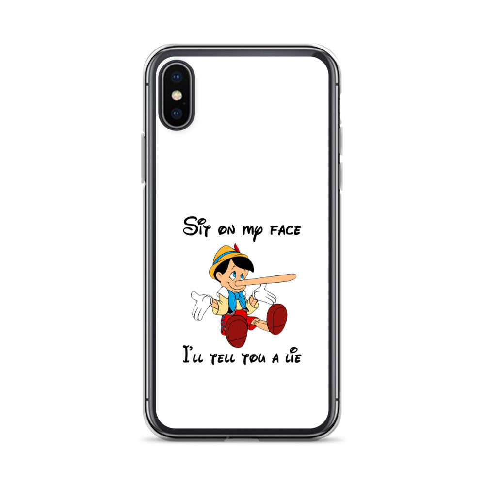 Coque iPhone Pinocchio Sit on my face I'll tell you a lie - Sedurro