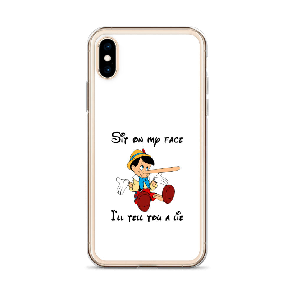 Coque iPhone Pinocchio Sit on my face I'll tell you a lie - Sedurro