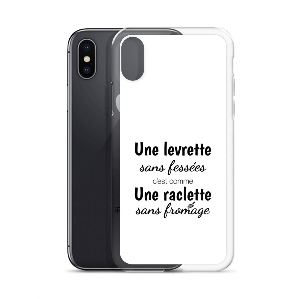 Coque iPhone Une levrette sans fessées c'est comme une raclette sans fromage - Sedurro