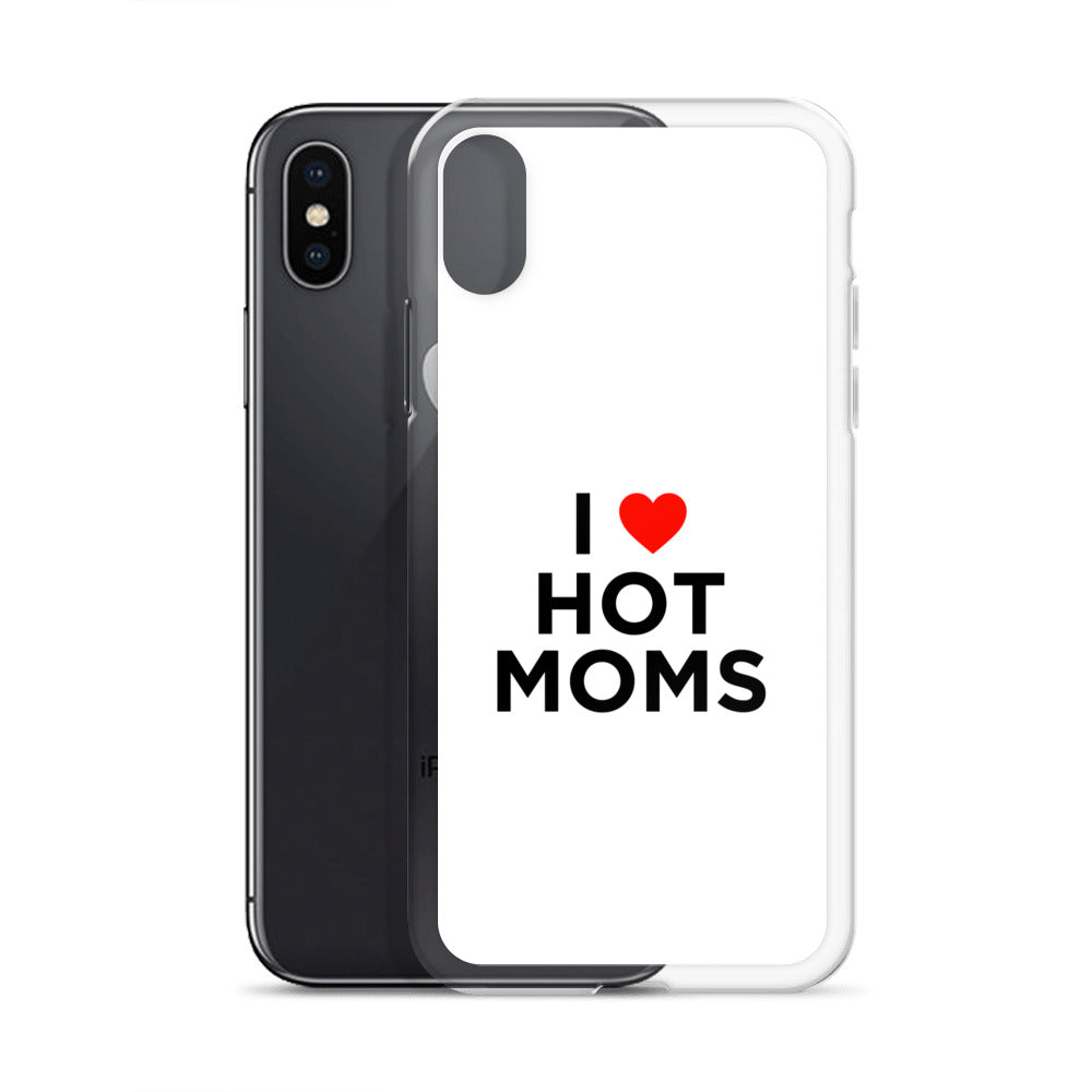 Coque iPhone I love hot moms - Sedurro