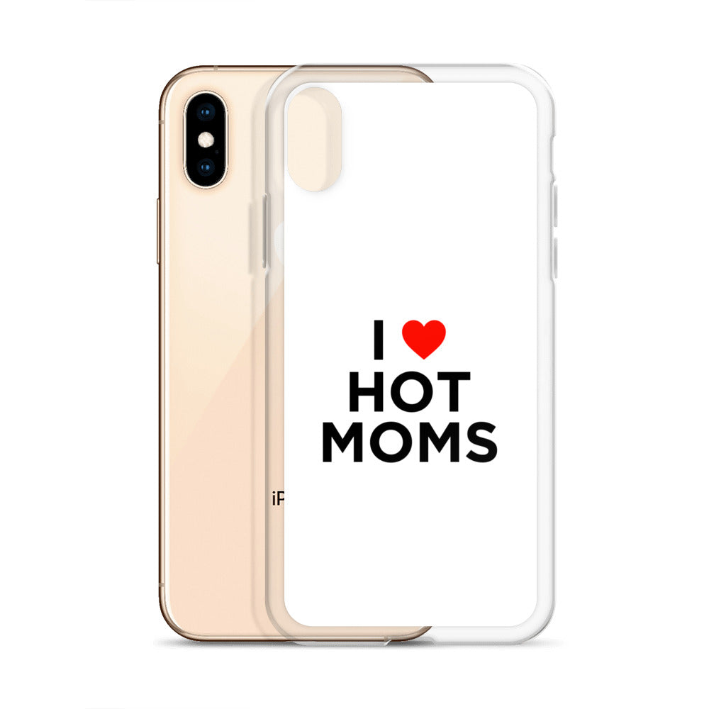 Coque iPhone I love hot moms - Sedurro