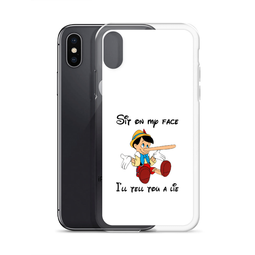 Coque iPhone Pinocchio Sit on my face I'll tell you a lie - Sedurro