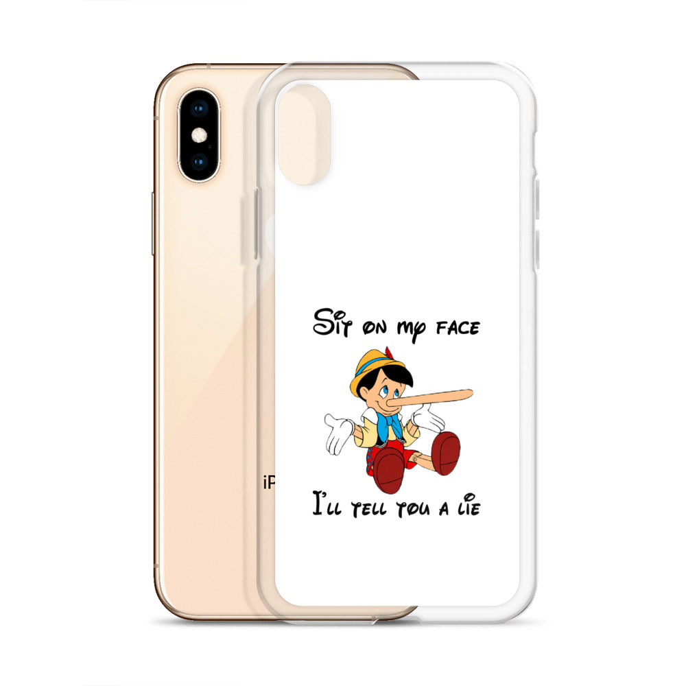 Coque iPhone Pinocchio Sit on my face I'll tell you a lie - Sedurro