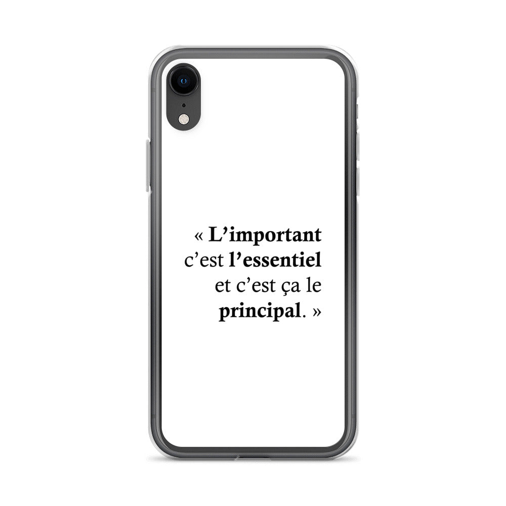 Coque iPhone L’important c’est l’essentiel et c’est ça le principal - Sedurro