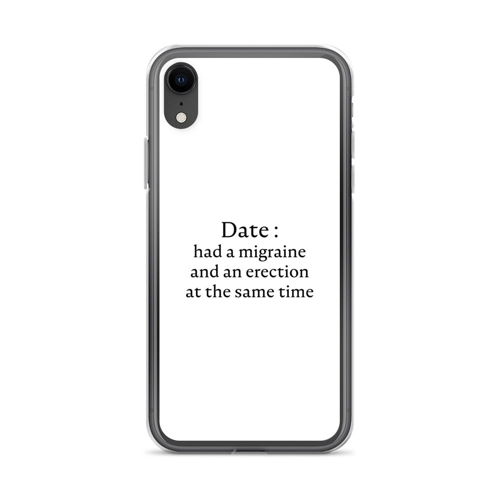 Coque iPhone Date had a migraine and an erection at the same time - Sedurro