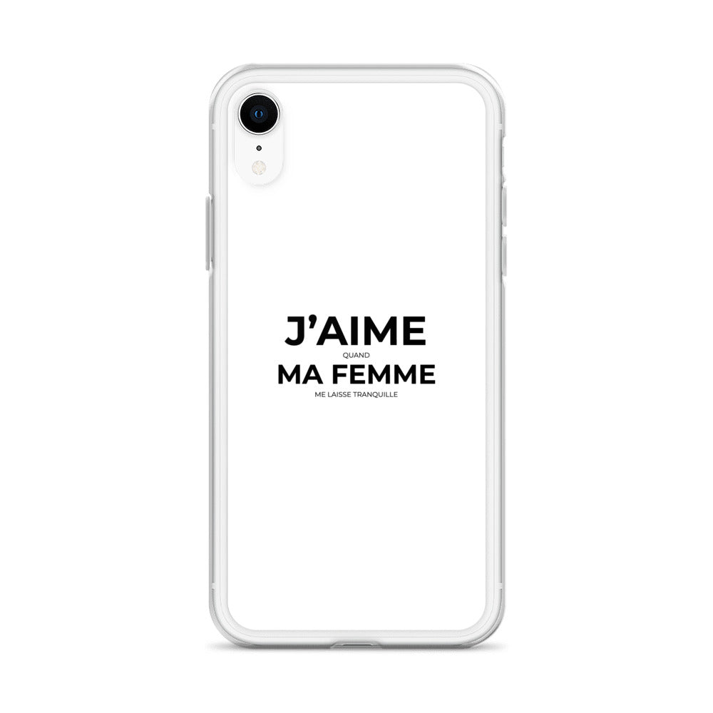 Coque iPhone J'aime quand ma femme me laisse tranquille - Sedurro