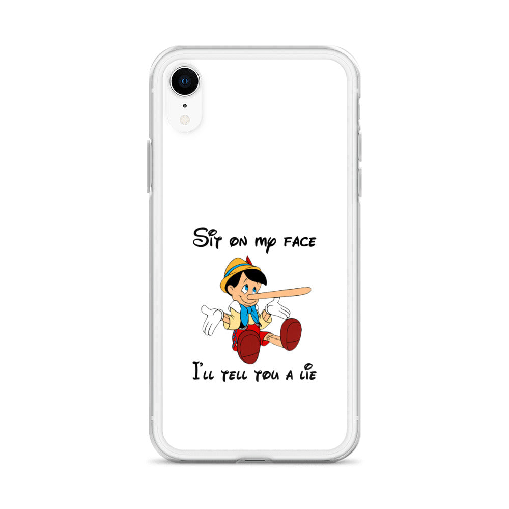 Coque iPhone Pinocchio Sit on my face I'll tell you a lie - Sedurro
