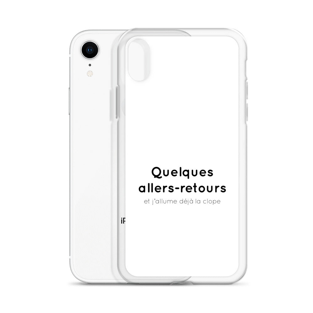 Coque iPhone Quelques allers-retours et j'allume déjà la clope - Sedurro