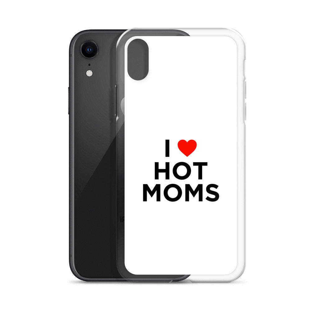 Coque iPhone I love hot moms - Sedurro