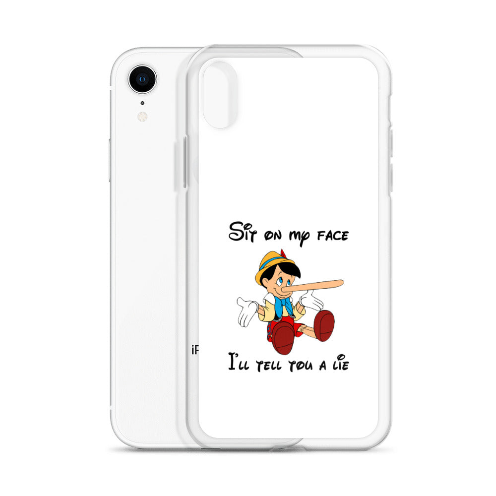 Coque iPhone Pinocchio Sit on my face I'll tell you a lie - Sedurro