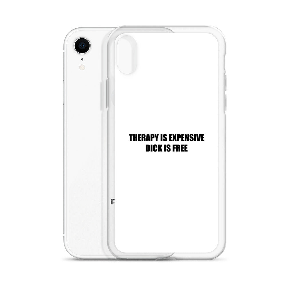 Coque iPhone Therapy is expensive dick is free - Sedurro