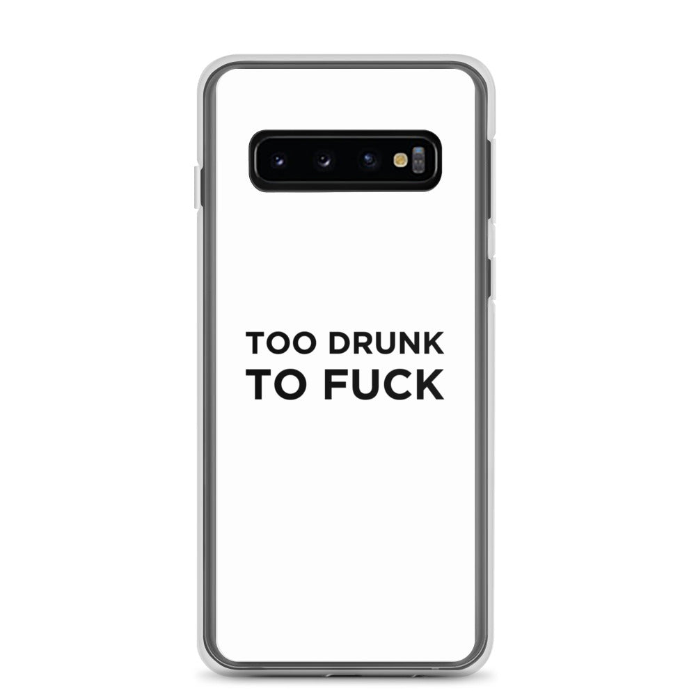 Coque Samsung Too drunk to fuck - Sedurro