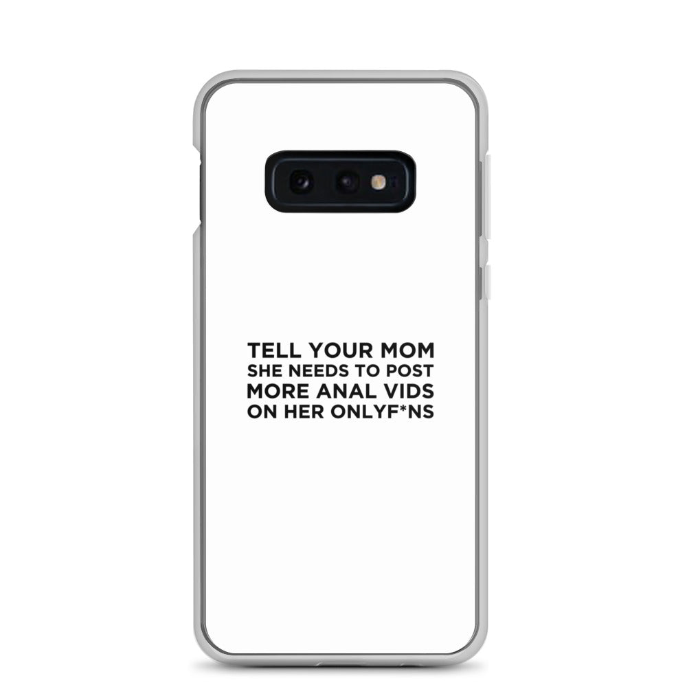 Coque Samsung Tell your mom she needs to post more anal vids on her onlyf*ns - Sedurro