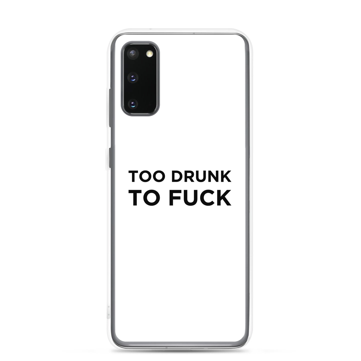 Coque Samsung Too drunk to fuck - Sedurro