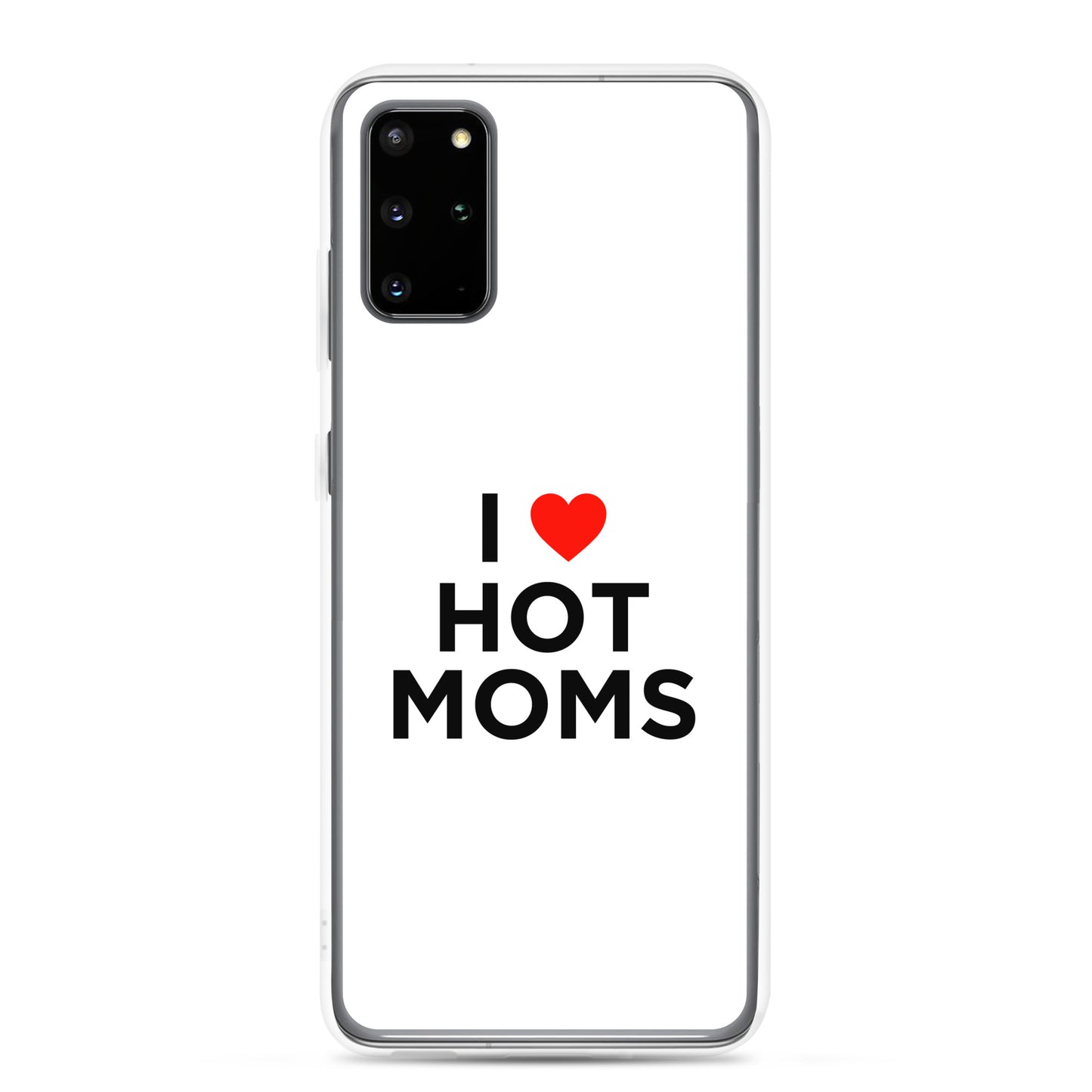 Coque Samsung I love hot moms - Sedurro