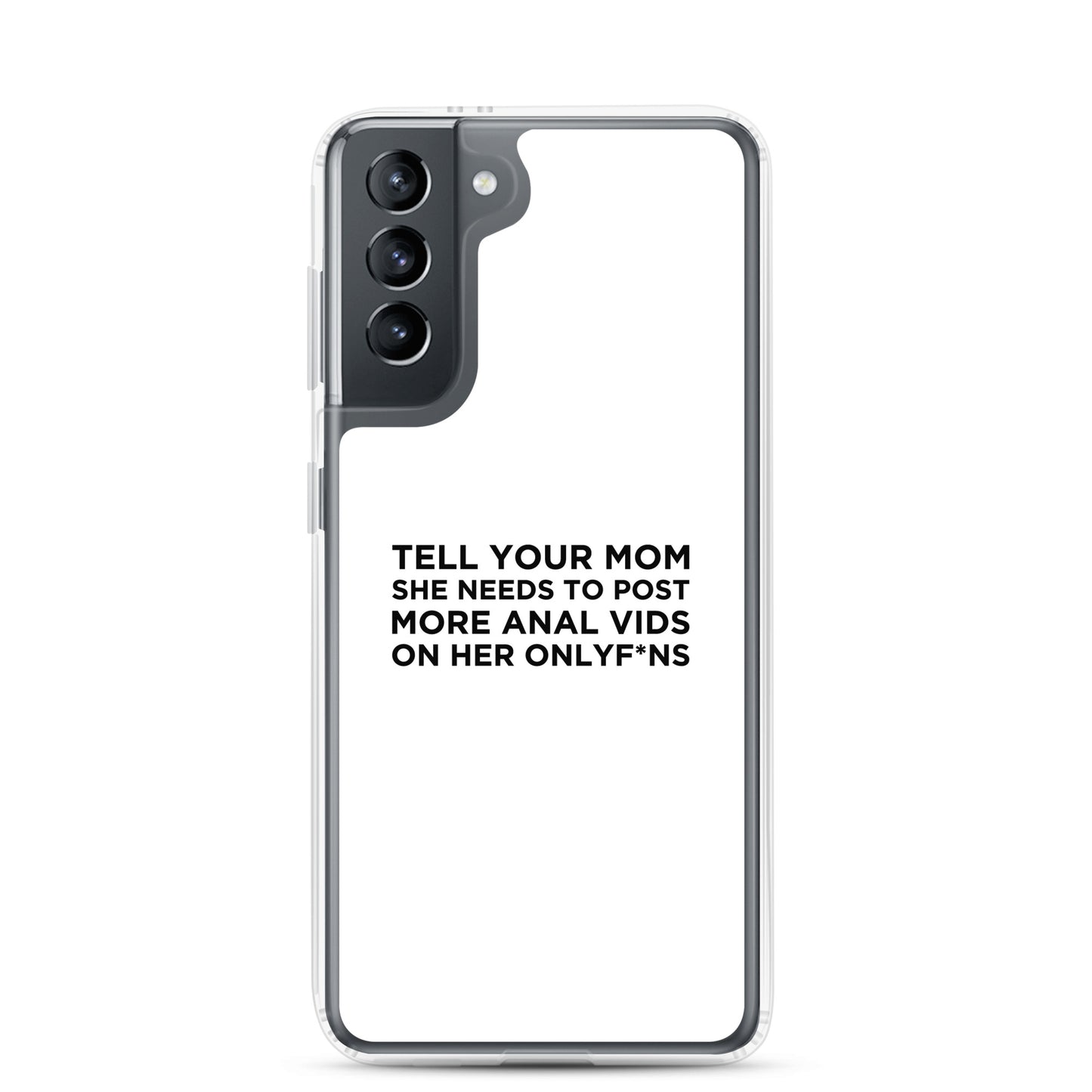 Coque Samsung Tell your mom she needs to post more anal vids on her onlyf*ns - Sedurro