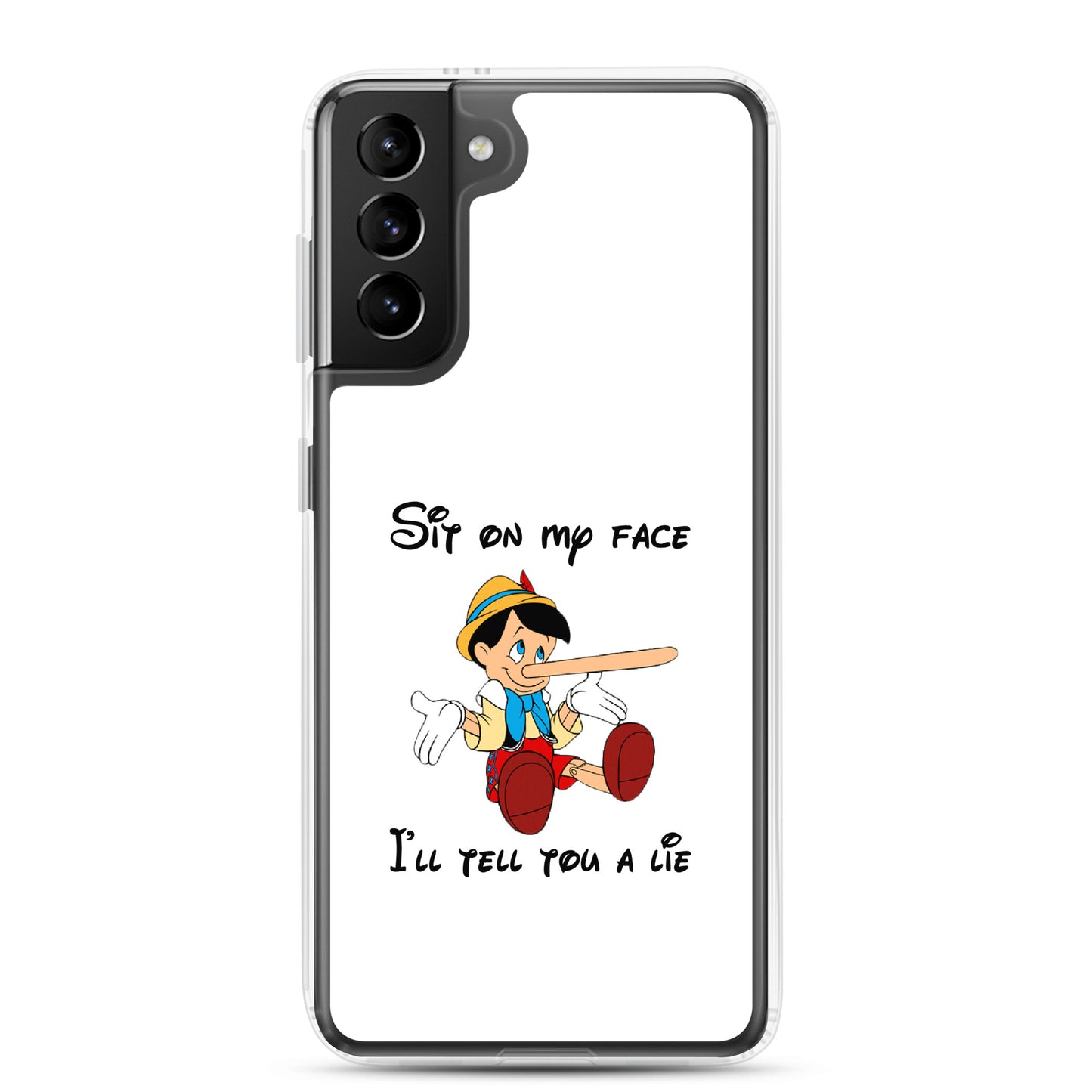 Coque Samsung Pinocchio Sit on my face I'll tell you a lie - Sedurro
