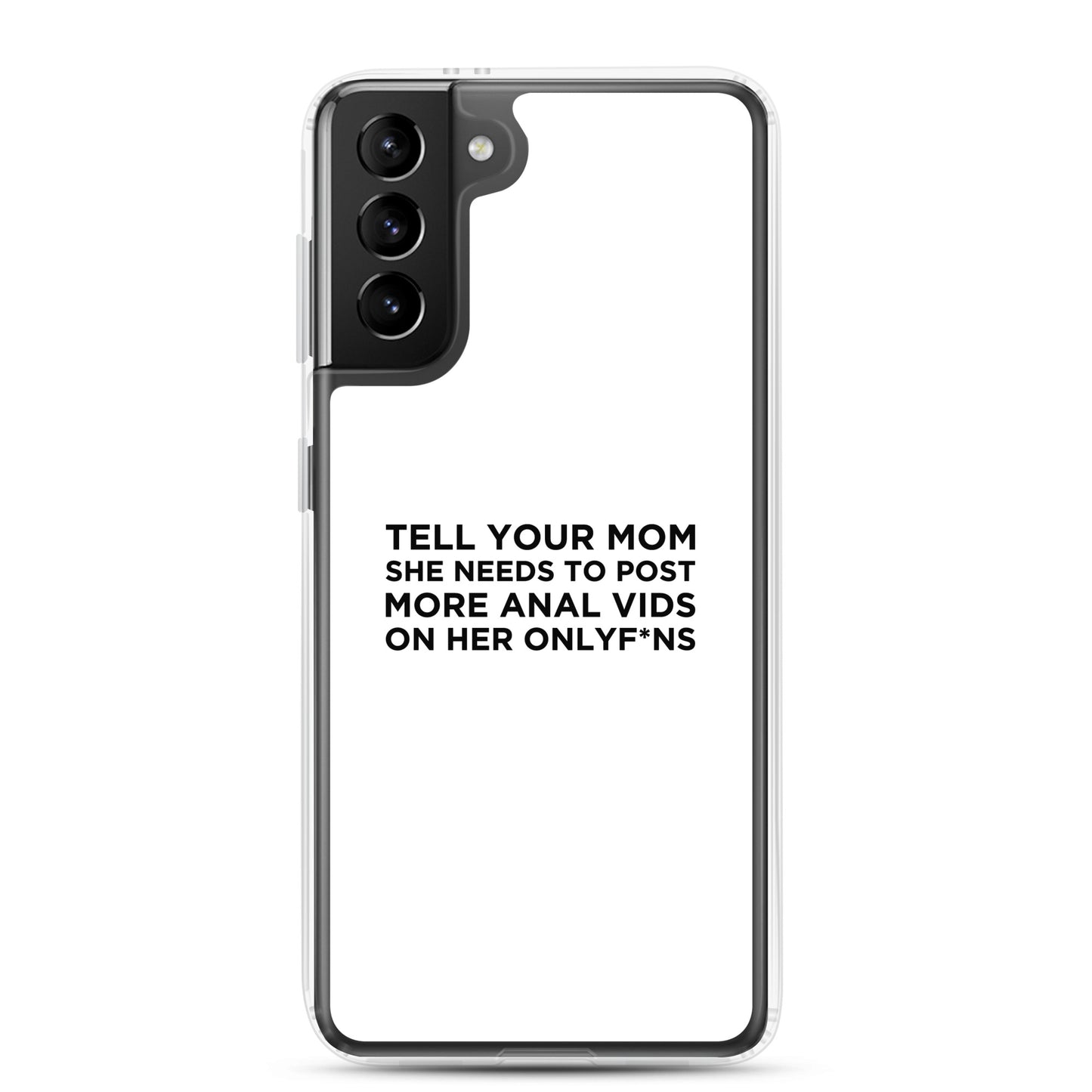 Coque Samsung Tell your mom she needs to post more anal vids on her onlyf*ns - Sedurro