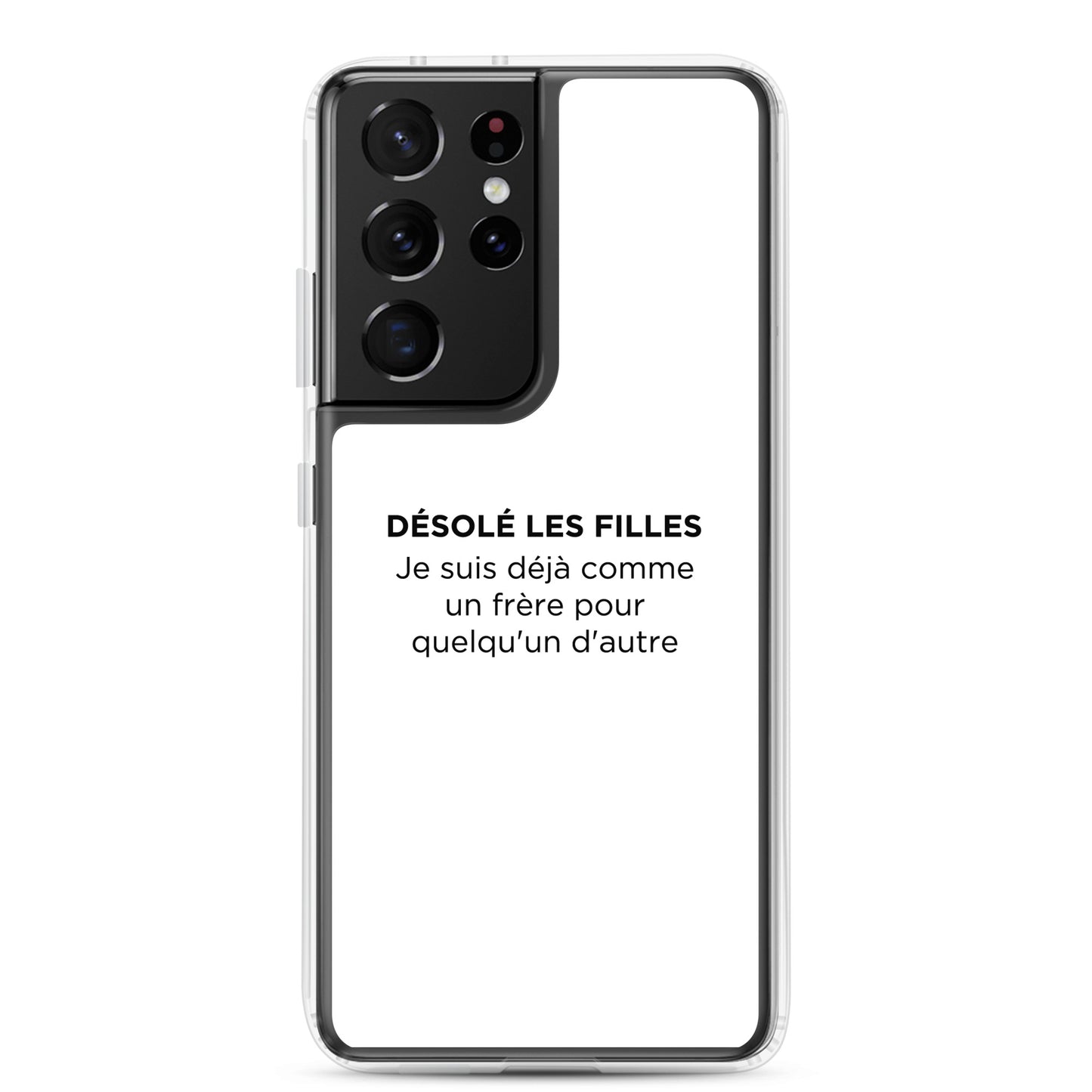Coque Samsung Désolé les filles Je suis déjà comme un frère pour quelqu'un d'autre - Sedurro