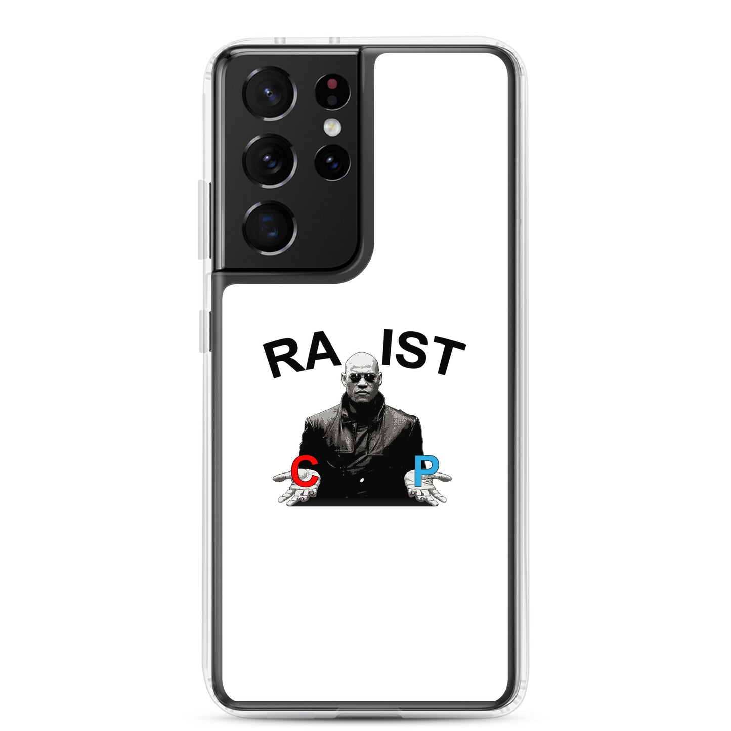 Coque Samsung Morpheus pills Racist or Rapist - Sedurro