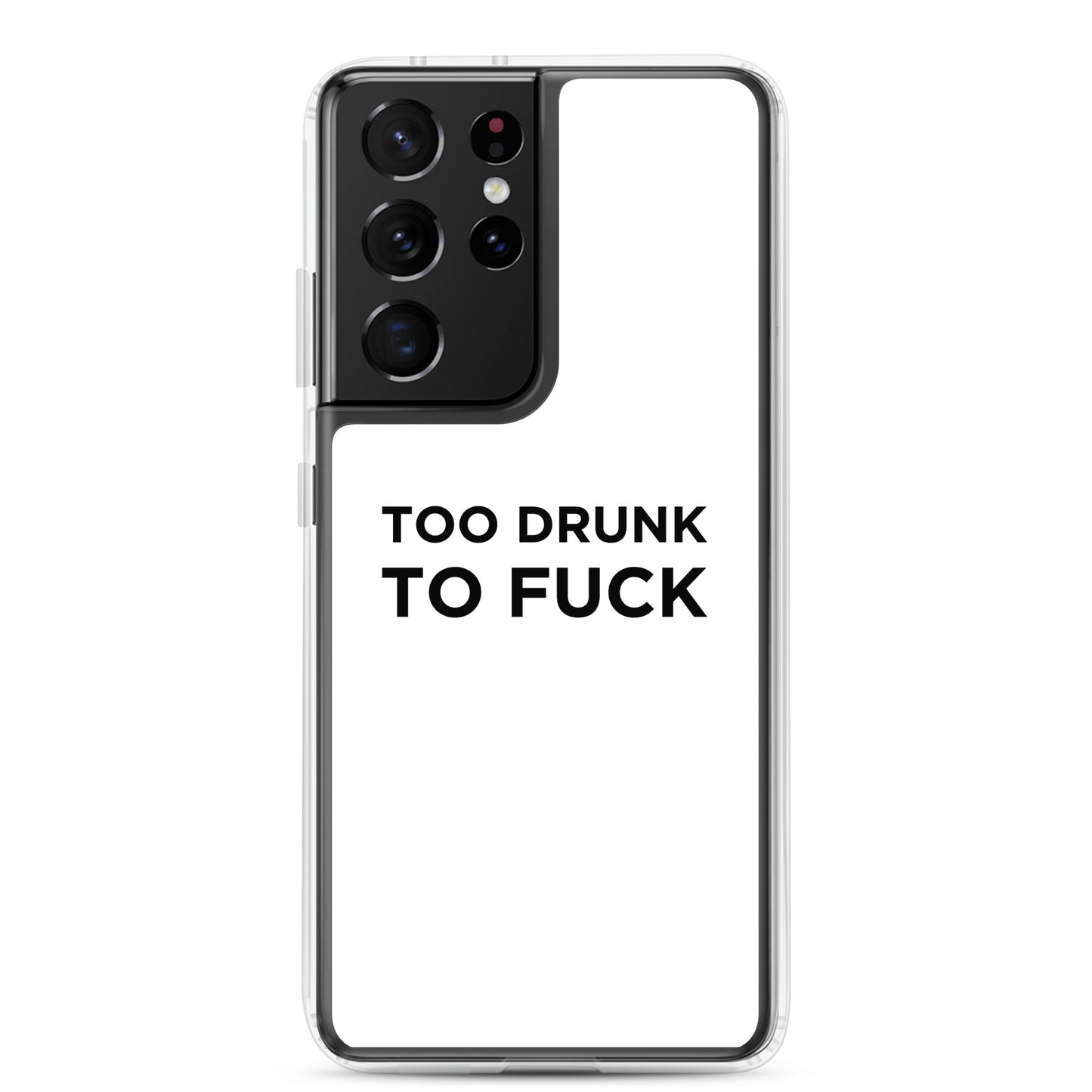 Coque Samsung Too drunk to fuck - Sedurro