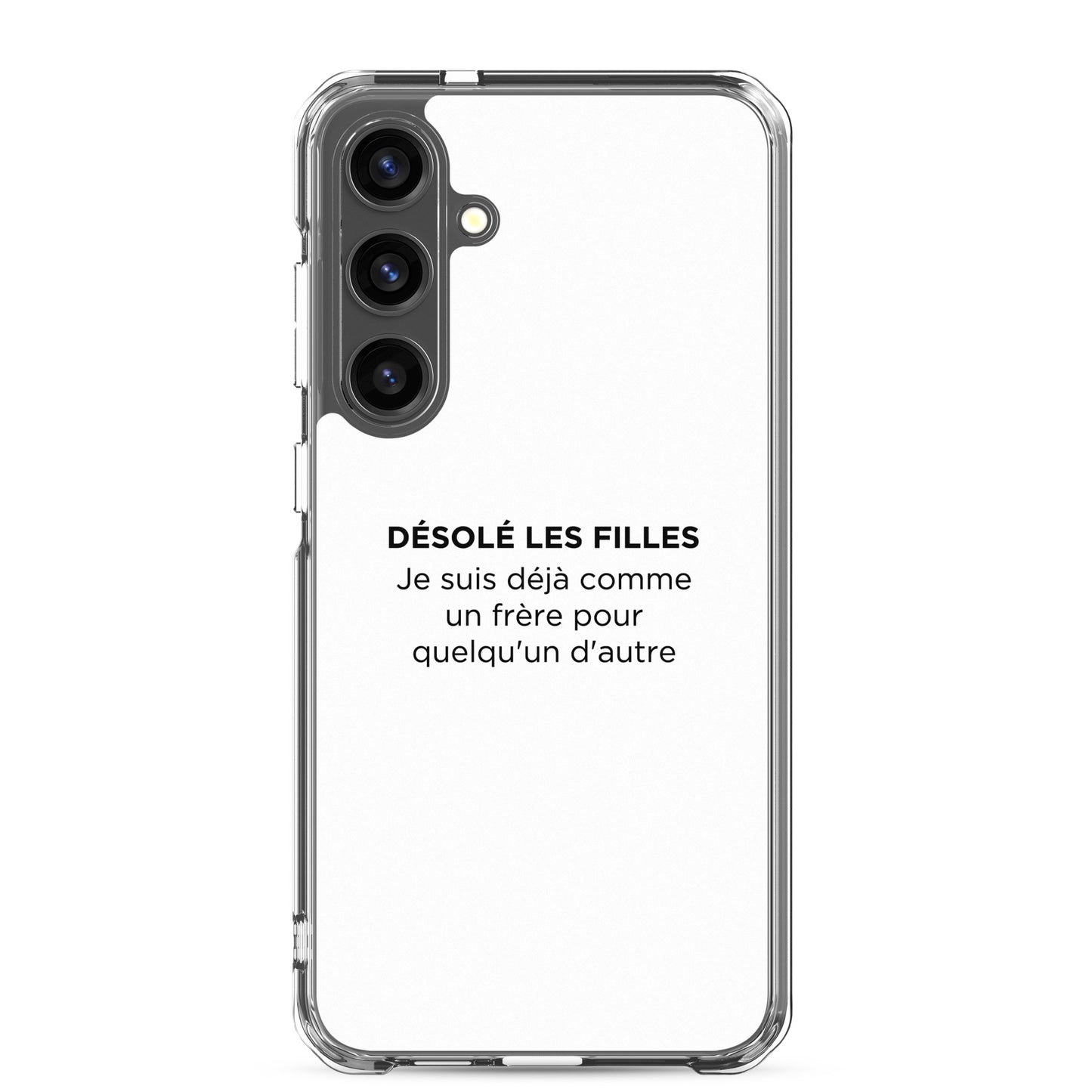 Coque Samsung Désolé les filles Je suis déjà comme un frère pour quelqu'un d'autre - Sedurro