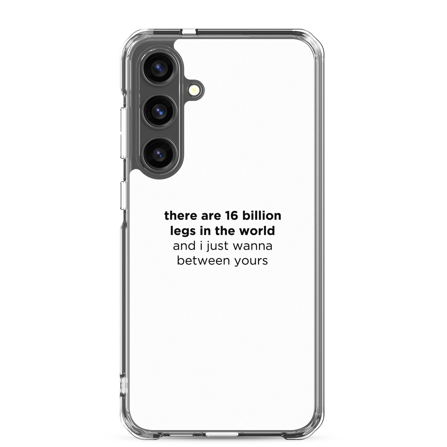Coque Samsung There are 16 billion legs in the world - Sedurro