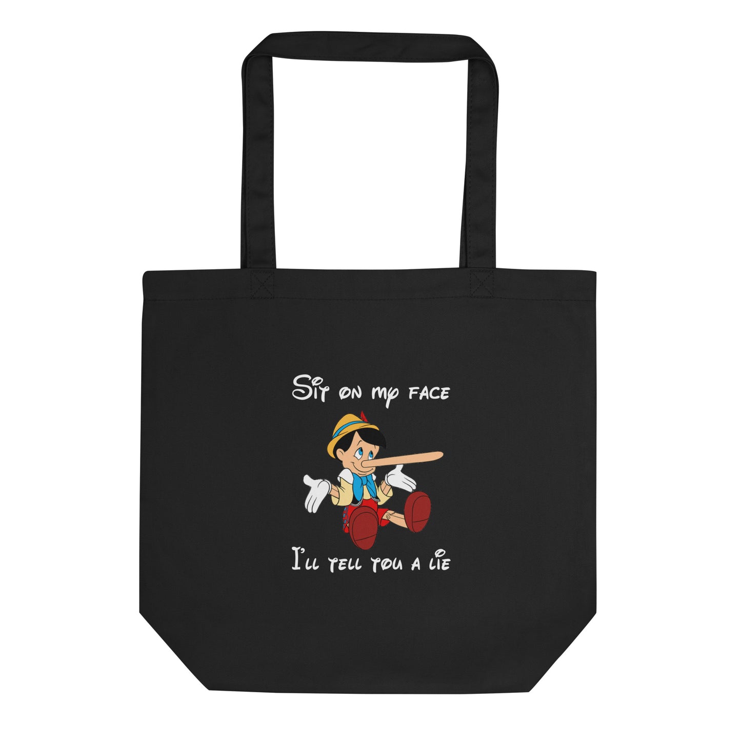 Tote bag bio Pinocchio Sit on my face I'll tell you a lie - Sedurro