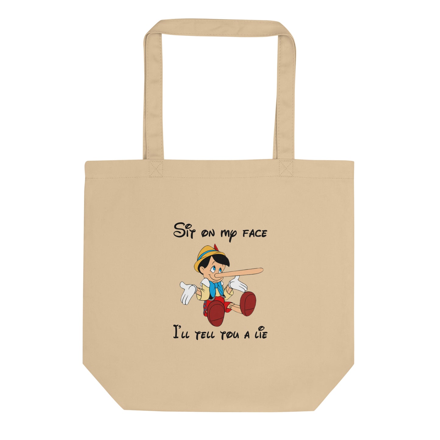 Tote bag bio Pinocchio Sit on my face I'll tell you a lie - Sedurro