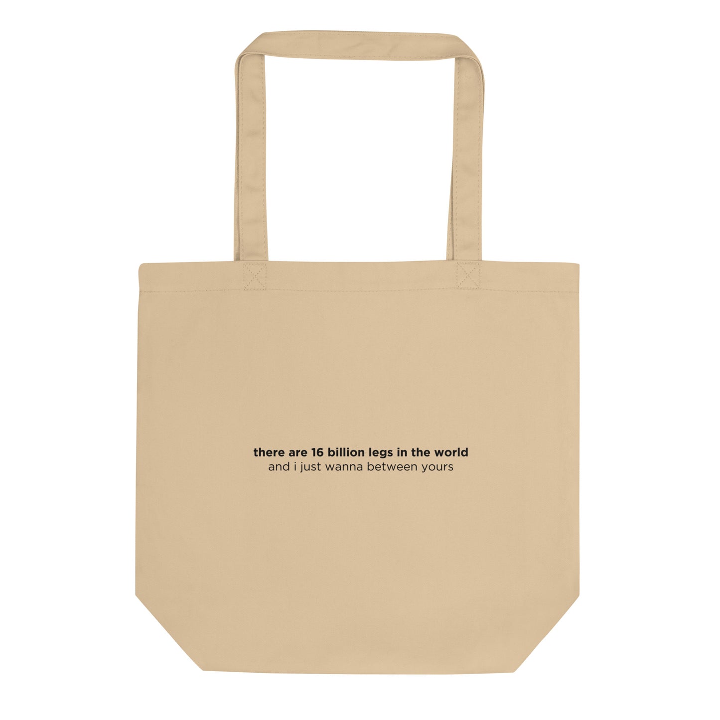 Tote bag bio There are 16 billion legs in the world - Sedurro