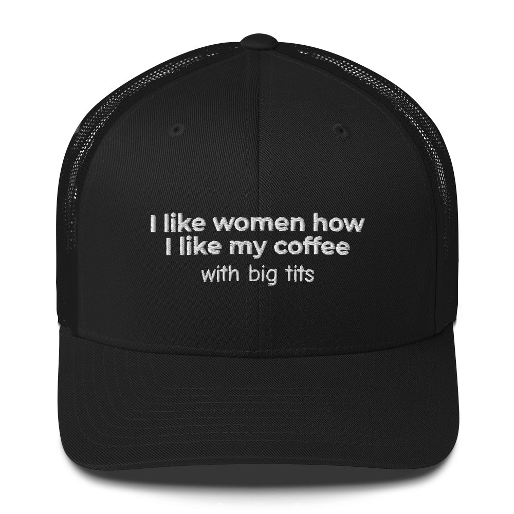Embroidered cap I like women how I like my coffee with big tits