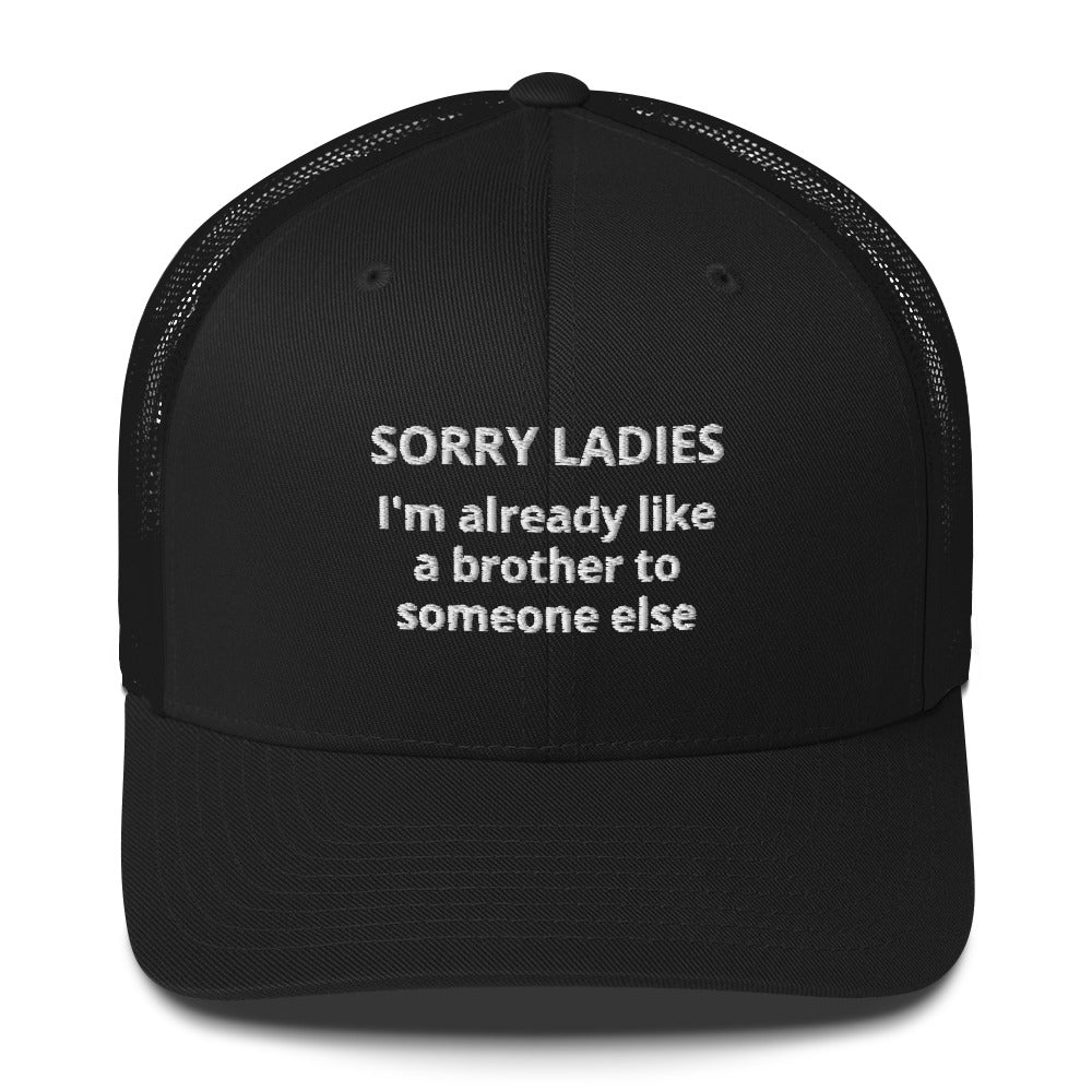 Casquette brodée Sorry ladies I'm already like a brother to someone else - Sedurro