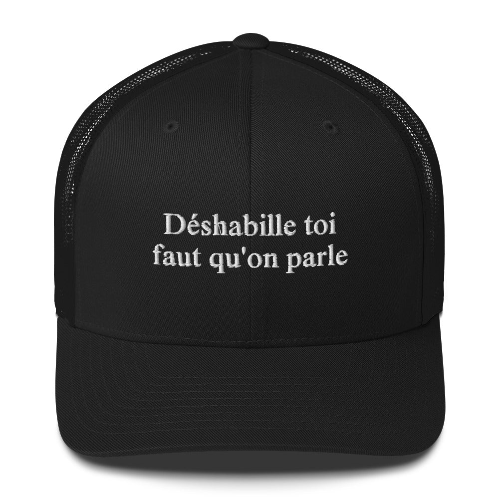 Casquette brodée Déshabille toi faut qu'on parle - Sedurro