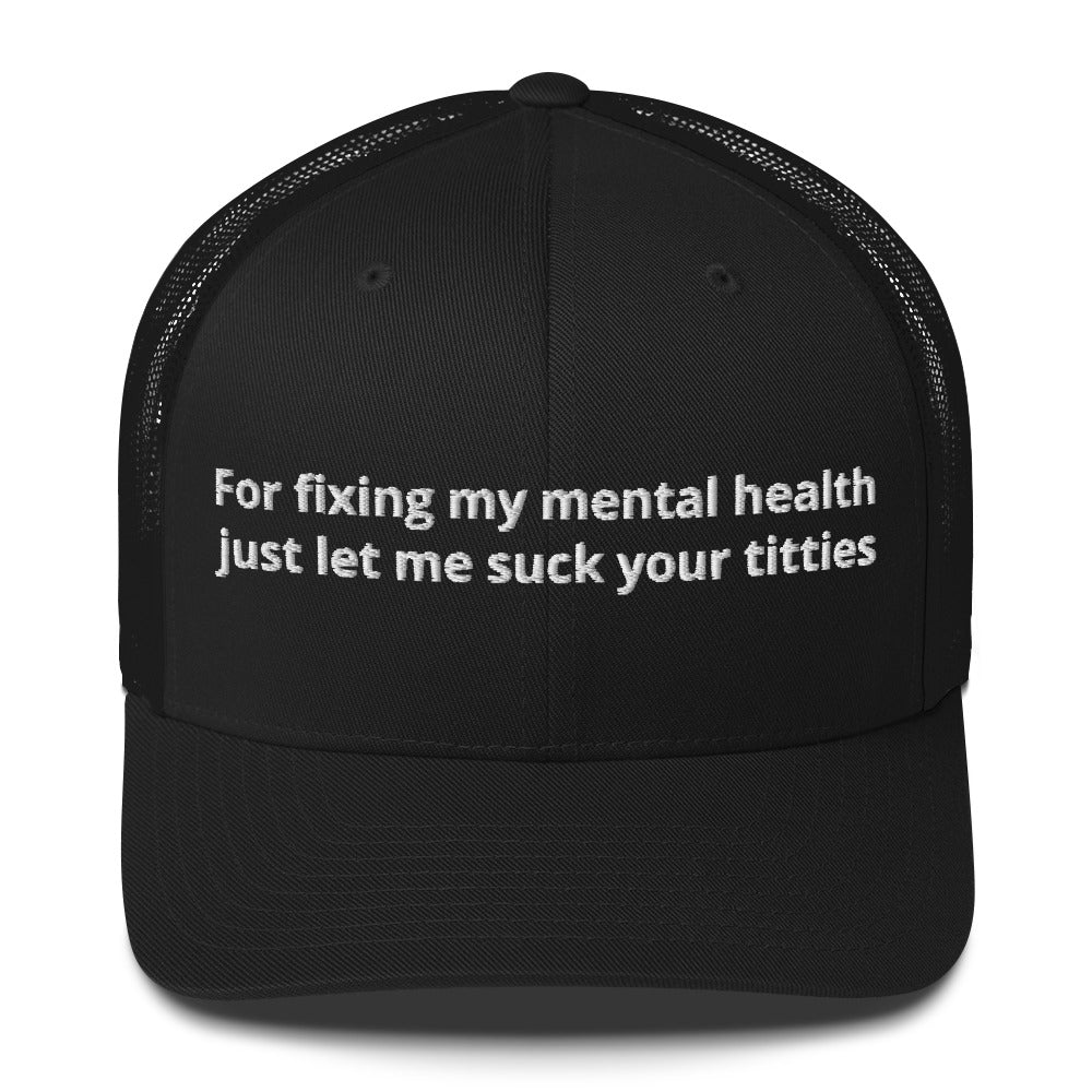 Casquette brodée For fixing my mental health - Sedurro