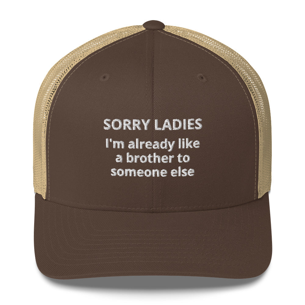 Casquette brodée Sorry ladies I'm already like a brother to someone else - Sedurro