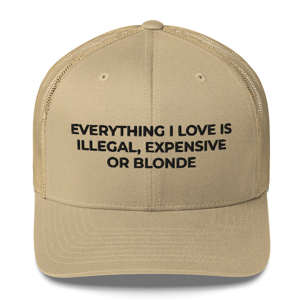 Casquette brodée Everything I love is illegal expensive or blonde - Sedurro