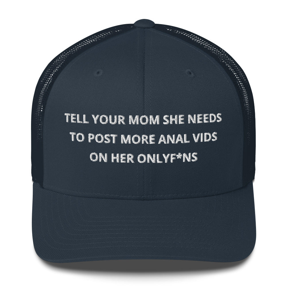 Casquette brodée Tell your mom she needs to post more anal vids on her onlyf*ns - Sedurro